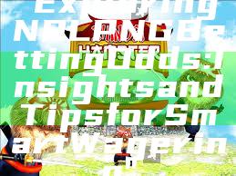 "Exploring NRL PNG Betting Odds: Insights and Tips for Smart Wagering"