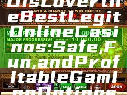 Discover the Best Legit Online Casinos: Safe, Fun, and Profitable Gaming Options